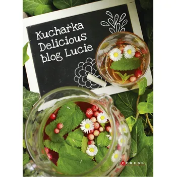 Kuchařka Delicious blog Lucie - Lucie