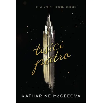 Tisící patro - Katharine McGeeová