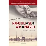 Narodili se, aby přežili - Wendy Holdenová