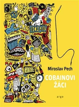 Cobainovi žáci - Miroslav Pech