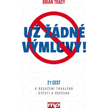 Osobní rozvoj Už žádné výmluvy! - Brian Tracy