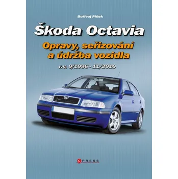 Škoda Octavia - Opravy, seřizování a údržba vozidla (r. v. 9/1996 – 11/2010) - Bořivoj Plšek
