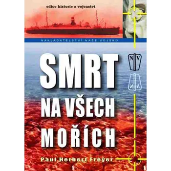 SMRT NA VŠECH MOŘÍCH (Freyer Paul Herbert )