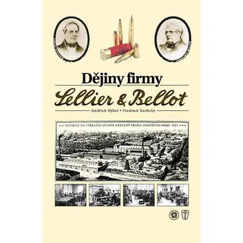 Dějiny firmy Sellier & Bellot (Hýkel J.,Karlický V.)