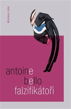 Falzifikátoři - Antoine Bello