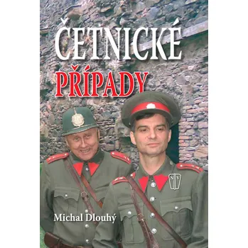 Kniha Četnické případy (Michal Dlouhý)