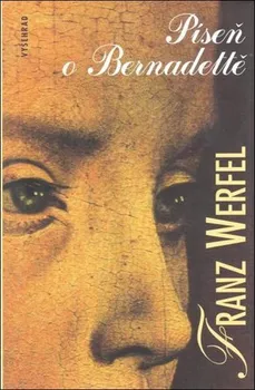Duchovní literatura Píseň o Bernadettě - Werfel Franz