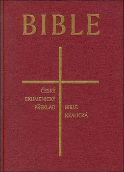 Duchovní literatura Česká synoptická Bible: Český ekumenický překlad/Bible kralická