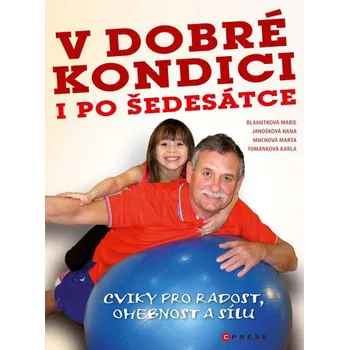 V dobré kondici i po šedesátce - Karla Tománková, Marta Muchová, Hana Janošková, Marie Blahutková