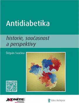 Antidiabetika: Historie, současnost a perspektivy - Štěpán Svačina