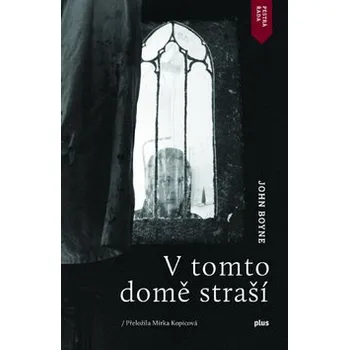 V tomto domě straší - John Boyne