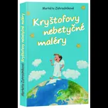 Kryštofovy nebetyčné maléry - Markéta…
