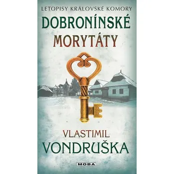 Letopisy královské komory: Dobronínské morytáty - Vondruška Vlastimil