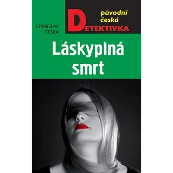 Láskyplná smrt - Stanislav Češka