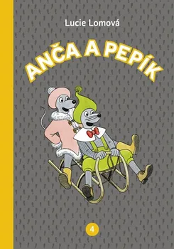 Anča a Pepík 4 - Lucie Lomová