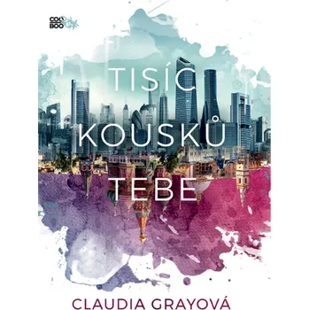 Recenze Tisíc kousků tebe - Claudia Gray