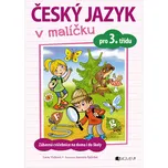 Český jazyk v malíčku pro 3. třídu -…