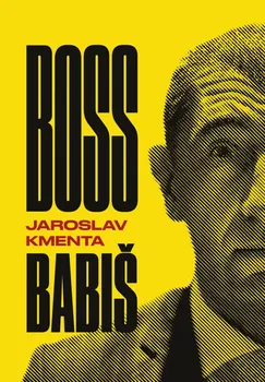 kniha Boss Babiš - Jaroslav Kmenta