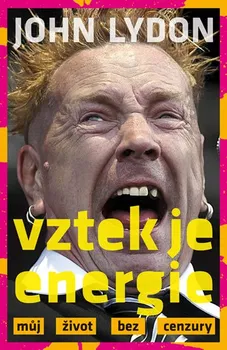 Literární biografie Vztek je energie: Můj život bez cenzury - John Lydon