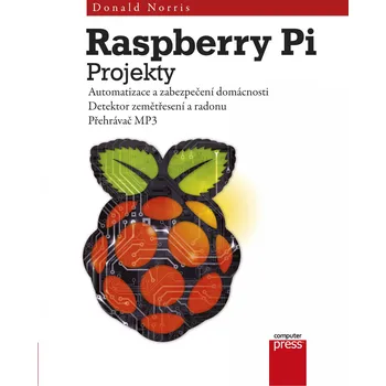 Raspberry Pi Projekty - Donald Norris