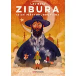 40 dní pěšky do Jeruzaléma: O pouti bez…
