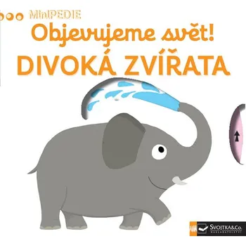 Minipedie: Objevujeme svět! Divoká zvířata - Svojtka & Co.