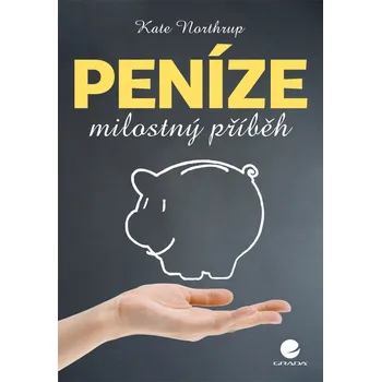 Osobní rozvoj Peníze: Milostný příběh - Kate Northrup