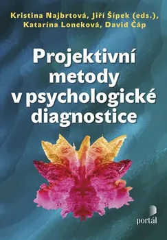 Projektivní metody v psychologické diagnostice - Kristina Najbrtová a kol.
