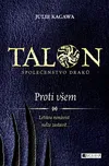 Talon - Společenstvo draků: Proti všem…