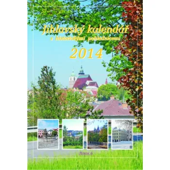 Kalendář Jihlavský kalendář 2014 - DOPRODEJ