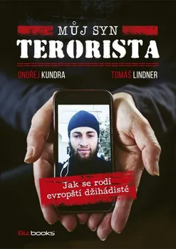 Můj syn terorista - Ondřej Kundra, Tomáš Lindner