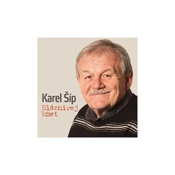 Česká hudba Různí interpreti – Karel Šíp - Bláznivej kmet CD - DOPRAVA ZDARMA od 2 000 Kč
