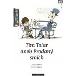 Tim Tolar aneb Prodaný smích - James…