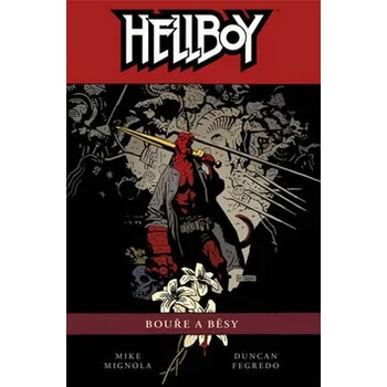 Komiks pro dospělé Hellboy Bouře a běsy - Mike Mignola, Duncan Fegredo