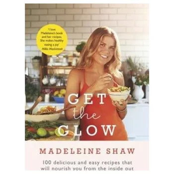 Get The Glow - Shaw, Madeleine