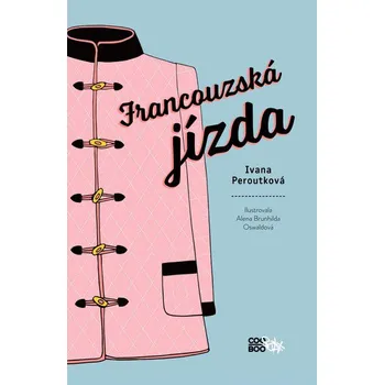 Francouzská jízda - Ivana Peroutková Francouzská jízda - Ivana Peroutková