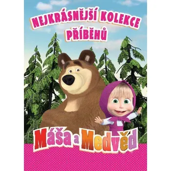 Pohádka Máša a medvěd: Nejkrásnější kolekce příběhů - Egmont