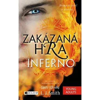 Zakázaná Hra 3: Inferno - L. J. Smith