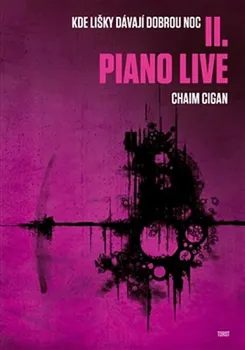 Kde lišky dávají dobrou noc II: Piano Live - Chaim Cigan