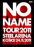 Tour 2011 Steel Arena - No Name [DVD]