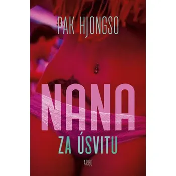 Nana za úsvitu - Pak Hjongso