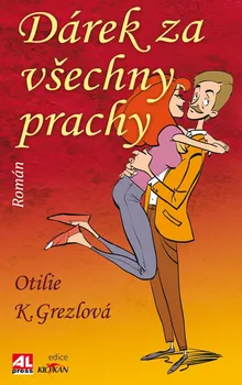 Dárek za všechny prachy - Otilie K. Grezlová