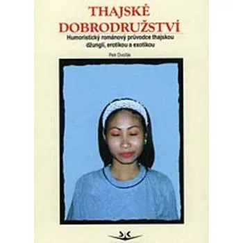 Thajské dobrodružství - Petr Dvořák