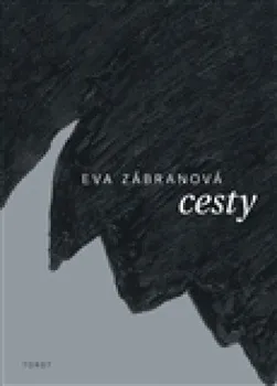 Cesty - Eva Zábranová