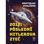 2012: Poslední Hitlerova Zteč -…