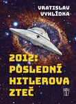 2012: Poslední Hitlerova Zteč -…