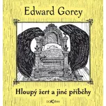Hloupý žert a jiné příběhy - Edward…