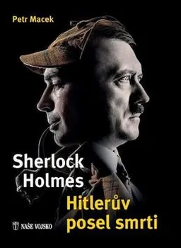 Sherlock Holmes Hitlerův posel smrti - Petr Macek