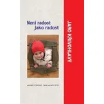 Není radost jako radost - Jaro Křivohlavý