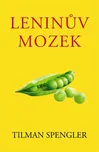 Leninův mozek - Tilman Spengler (2015,…